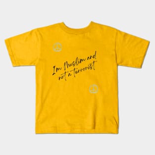 I'm Muslim and not a terrorist Kids T-Shirt